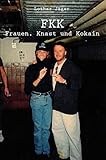 FKK, Frauen, Knast und Kokain - Lothar Jäger 