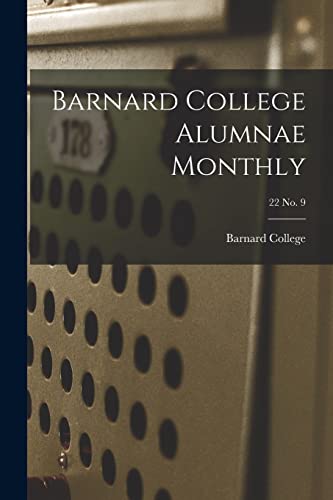 Barnard College Alumnae Monthly; 22 No. 9