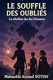 Le Souffle des Oubliés: La rébellion des îles flottantes (French Edition)
