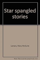 Star Spangled Stories B0006ASFOM Book Cover