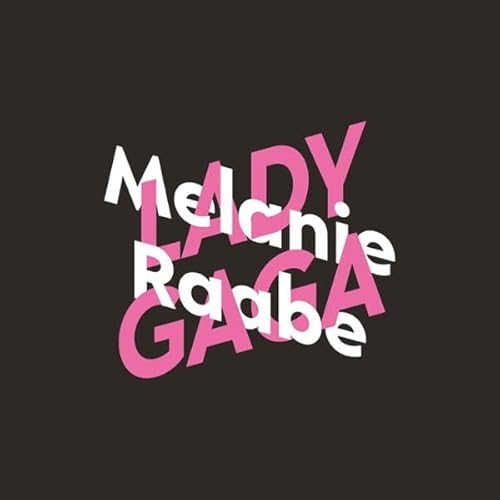 Melanie Raabe &uuml;ber Lady Gaga Audiolivro Por Melanie Raabe capa