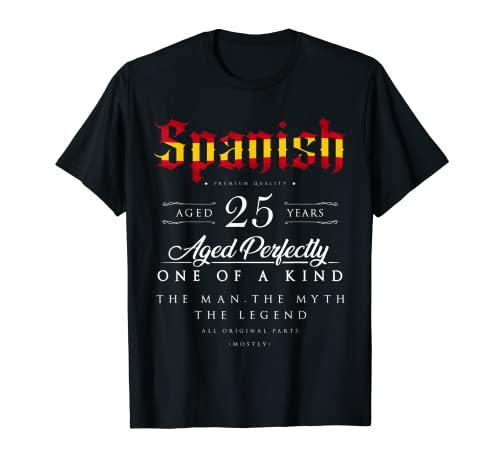 Regalo 25 Cumpleaños Español Edad 25 años nacido en España Camiseta