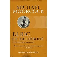 Elric of Melnibon&eacute; and Other Stories