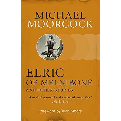 Elric of Melnibon&eacute; and Other Stories