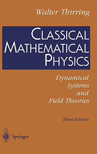 Classical Mathematical Physics: Dynamical Systems and Field Theories