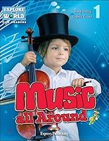 Music All Around (Explore Our World) Reader With Cross-Platform Application 147154009X Book Cover