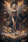  Angels not working (English Edition)