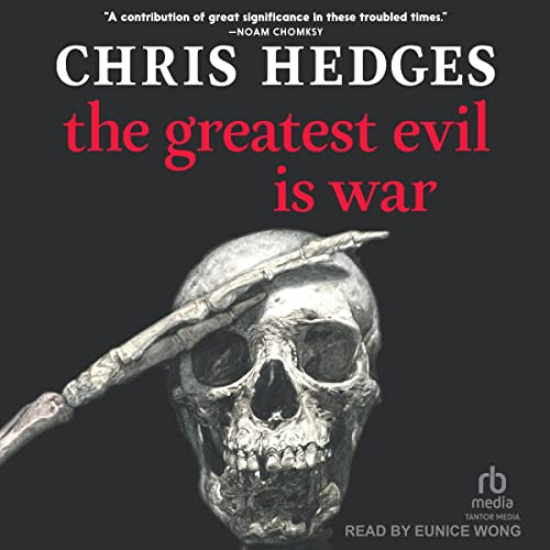 The Greatest Evil Is War by Chris Hedges episode artwork