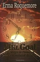 24 Kt. Goal   Ten Steps To Personal And Professional Success 1882518993 Book Cover