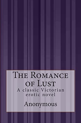 The Romance of Lust: A classic Victorian erotic novel