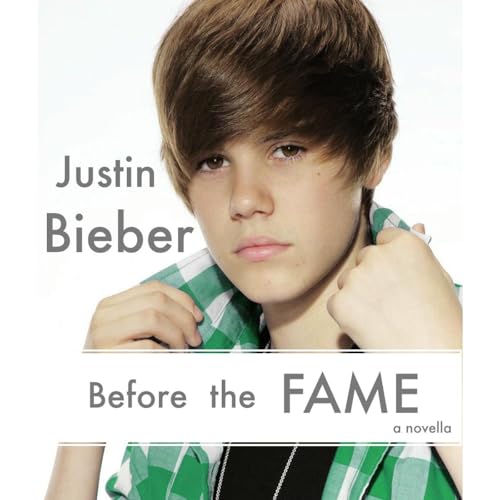 Justin Bieber: Before the FAME Audiolibro Por Jeremy Binder arte de portada