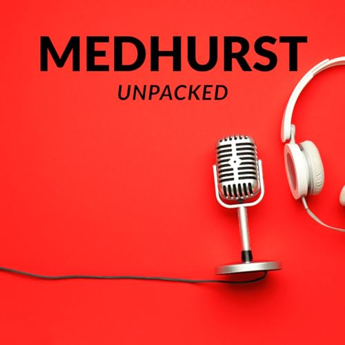 S2 Ep10: Medhurst Unpacked: Why We Do What We Do