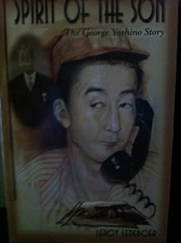 Spirit of the Son, The George Yoshino Story