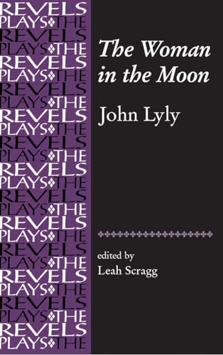 The Woman in the Moon (The Revels Plays)