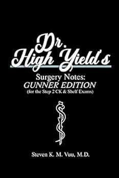 Paperback Dr. High Yield's Surgery Notes: Gunner Edition (for the Step 2 CK & Shelf Exams) Book