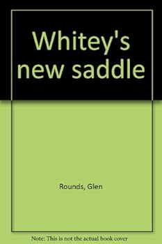 Whitey's new saddle - Book  of the Whitey