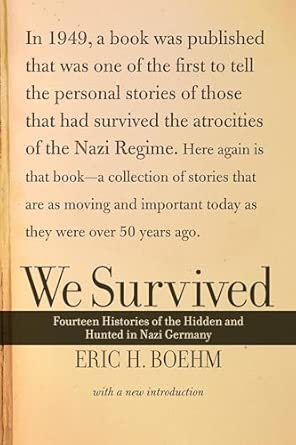 We Survived: Fourteen Histories Of The Hidden And Hunted In Nazi Germany Rev and Updated Edition book cover