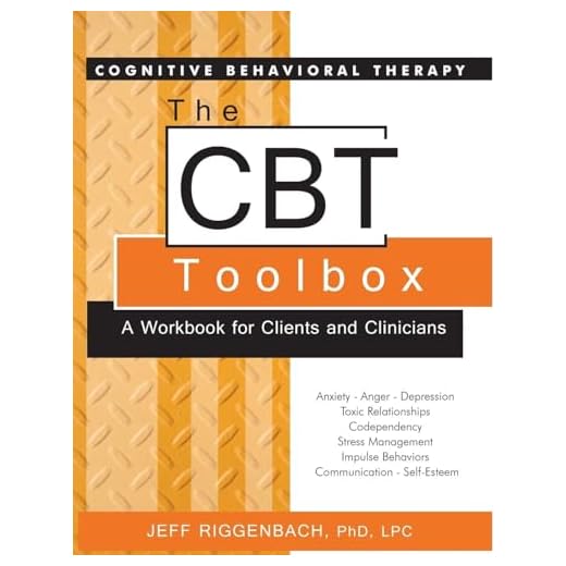 The CBT Toolbox: A Workbook for Clients and Clinicians