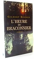 L'heure du braconnier 2221086376 Book Cover