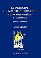 Le Principe de l'Action Humaine Selon Demosthene Et Aristote: Hairesis - Prohairesis 2251420665 Book Cover