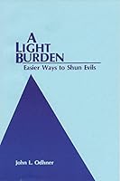 A Light Burden: Easier Ways to Shun Evil, 2000 printing 0910557160 Book Cover
