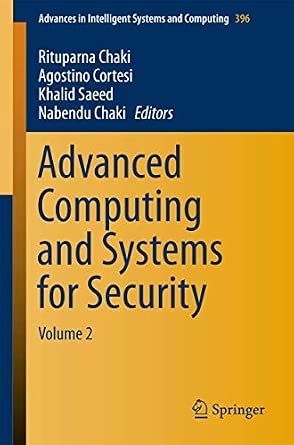 Advanced Computing and Systems for Security: Volume 2: 396 1st ed. 2016 Edition Advanced Computing and Systems for Security: Volume 2: 396 1st ed. 2016 Edition book cover