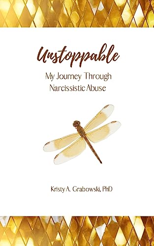 Unstoppable: My Journey Through Narcissistic Abuse