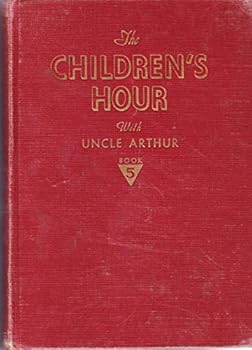Hardcover The Children's Hour with Uncle Arthur -- Book 5 (Five) Book