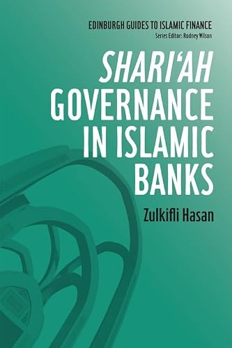 Shari'ah Governance in Islamic Banks (Edinburgh Guides to Islamic Finance)