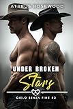 Under Broken Stars (Versione italiana): Un romanzo rosa western...