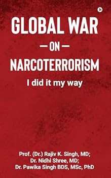 Hardcover Global War on Narcoterrorism: I did it my way Book