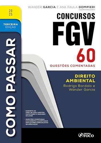 Como passar em concursos fgv – 3ª ed – 2025: direito ambiental – 60 questões comentadas