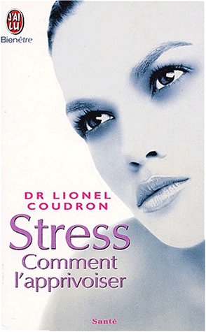 Télécharger Stress, comment l'apprivoiser PDF