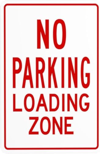 No Parking Loading Zone Warning Signs Metal Security Signs Safety Wall Decor Use For Home Business Yard Garden Front Desk Street Road Indoor Outdoor Gift For Women Men 8x12 Inch