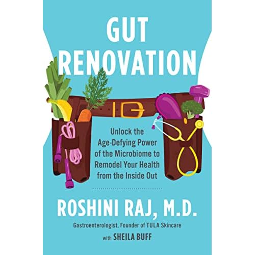 Gut Renovation: Unlock the Age-Defying Power of the Microbiome to Remodel Your Health from the Inside Out (English Edition)