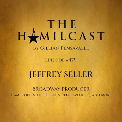 #479: Jeffrey Seller // Broadway Producer Podcast Por  arte de portada