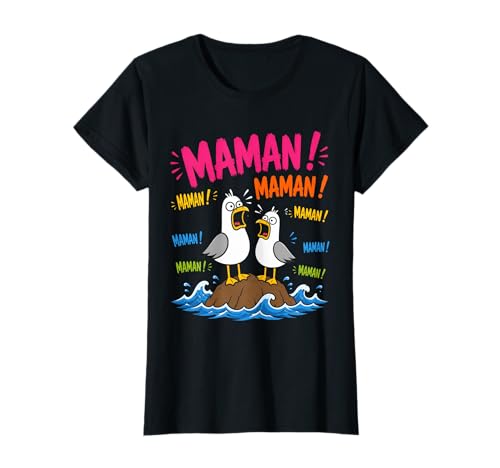 Motif Mouette Drôle Maman Meme Oiseaux Criant Maman T-Shirt