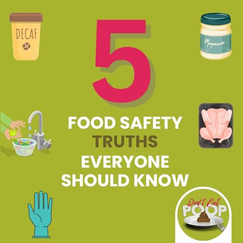 5 Food Safety Truths Everyone Should Know (Starting with Decaf) | Episode 128