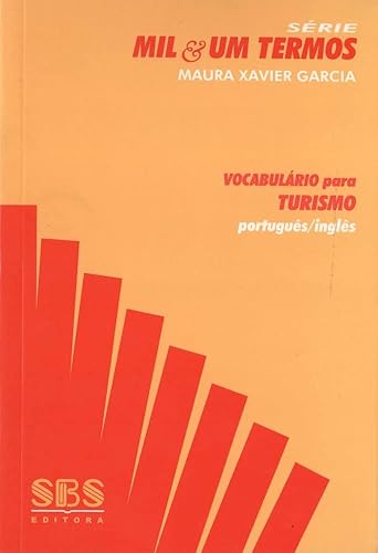 Vocabulário Para Turismo. Português-Inglês - Série Mil &amp; Um Termos