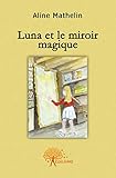  Luna et le miroir magique