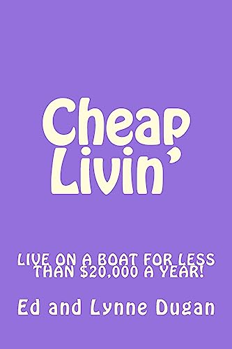 Cheap Livin': Live full-time on a boat for less than $20,000 a year!