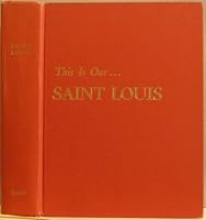 This is Our St. Louis B0006BZTEA Book Cover