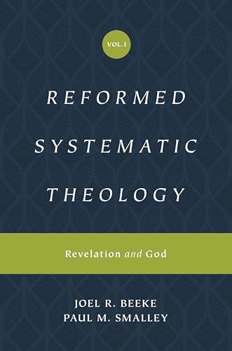 Reformed Systematic Theology, Volume 1: Revelation and God