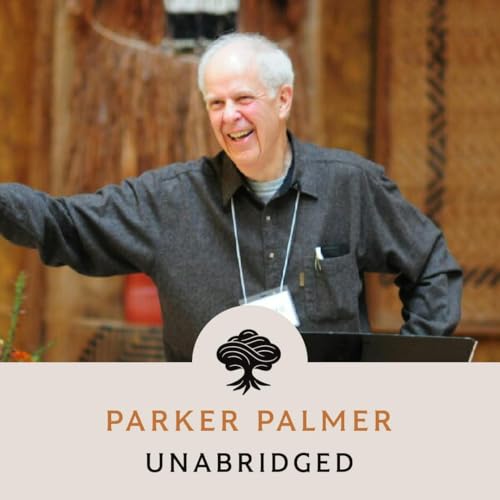 225: Unabridged Interview: Parker Palmer (Part 2) Podcast Por arte de portada