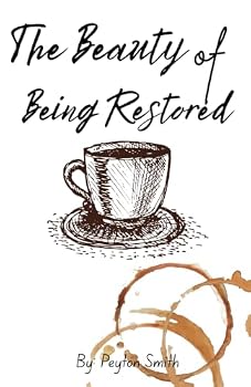 Paperback The Beauty of Being Restored Book