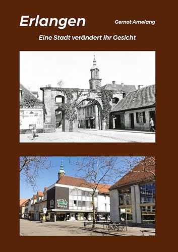 Erlangen: Eine Stadt verändert ihr Gesicht