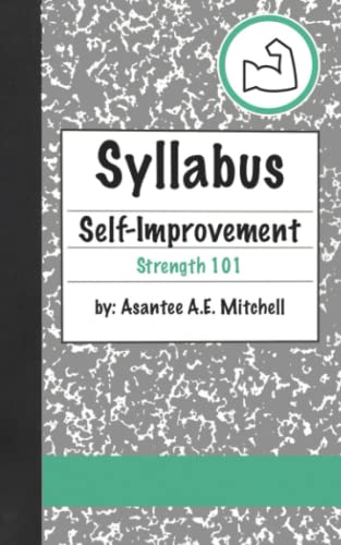 Self-Improvement Strength 101: Syllabus Book Series (Self-Improvement Book Series)