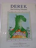 Derek: The Knitting Dinosaur