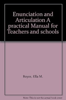 Hardcover Enunciation and Articulation A practical Manual for Teachers and schools Book