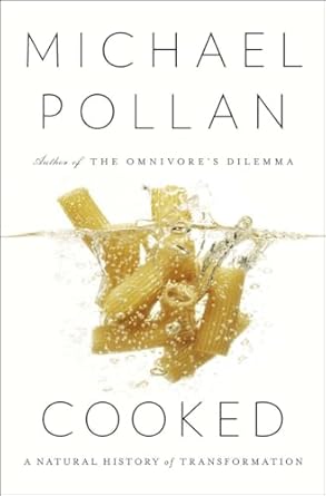 Cooked: A Natural History of Transformation